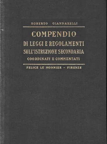 COMPENDIO DI LEGGI E REGOLAMENTI SULL ' ISTRUZIONE SECONDARIA COORDIATI E COMMENTATI